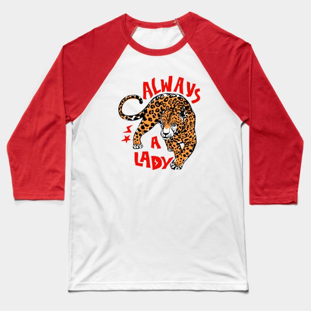 Always a Lady Baseball T-Shirt by JonathanSandoval